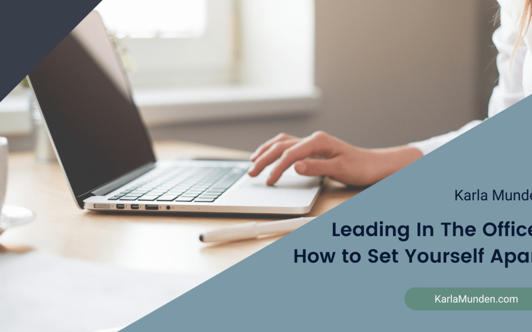Leading In The Office: How to Set Yourself Apart
